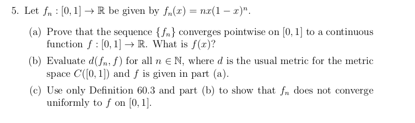 Solved Let Fn 0 1 R Be Given By Fn X Nx 1 X N A P Chegg Com