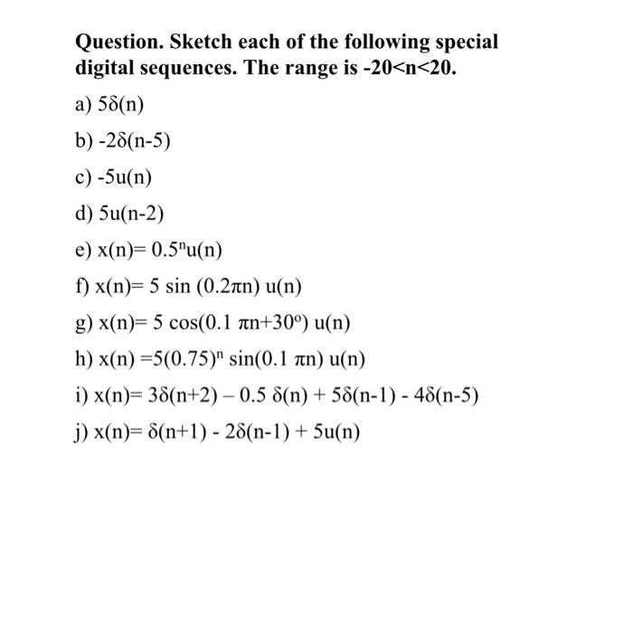 Solved Question Sketch Each Of The Following Special Dig Chegg Com