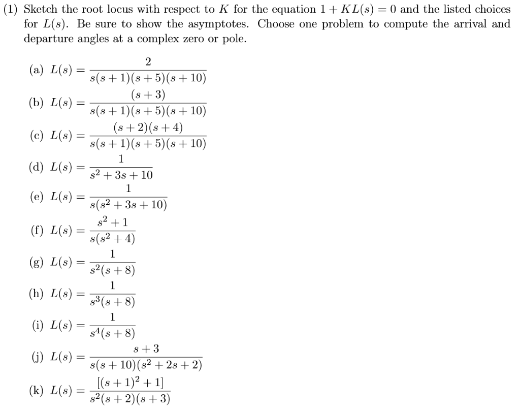 Solved 1 Sketch The Root Locus With Respect To K For Th
