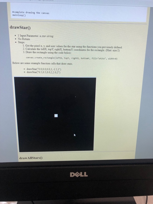 acomplete drawing the canvas mainloop() drawStar0 Imput Parameter: a star string No Return Steps 1 1. Get the pixel x y, and