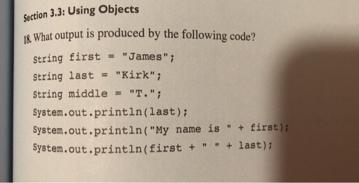 Solved Section 3 3 Using Objects 8 What Output Is Produc Chegg Com