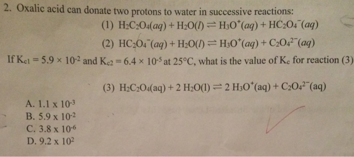 Solved Oxalic Acid Can Donate Two Protons To Water In Chegg Com