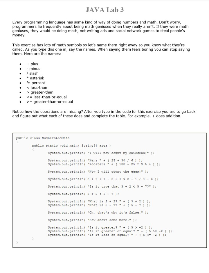 JAVA Lab 3 Every programming language has some kind of way of doing numbers and math. Dont worry programmers lie frequently