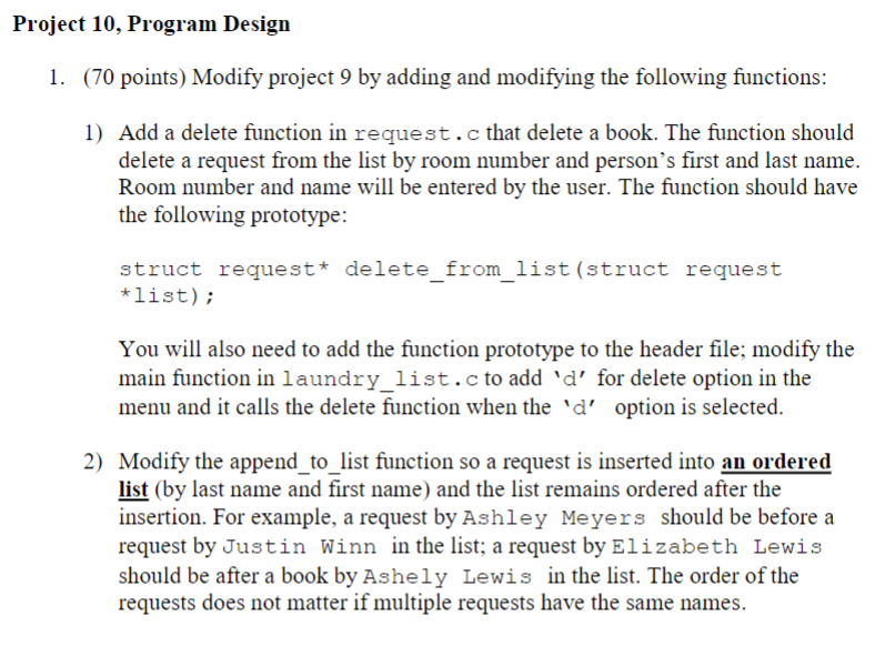 Project 10, Program Design (70 points) Modify project 9 by adding and modifying the following functions: 1. 1) Add a delete f