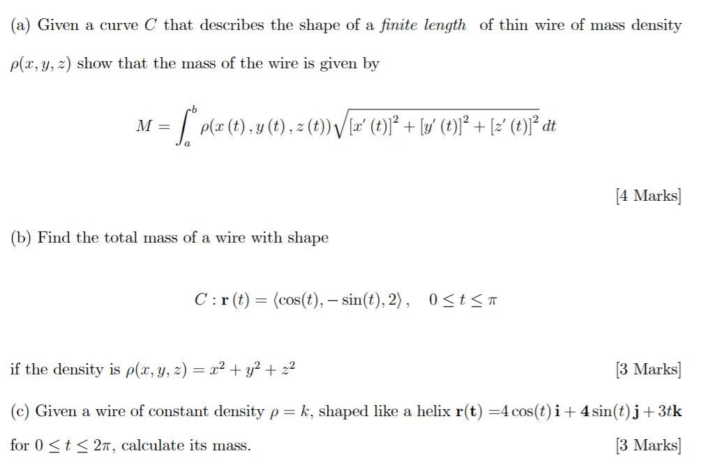 A Given A Curve C That Describes The Shape Of A Chegg Com