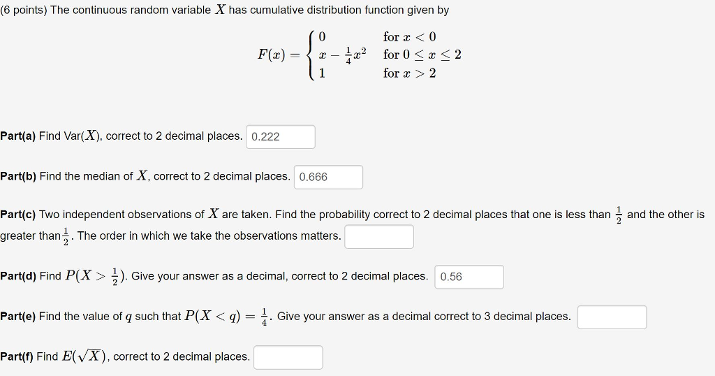 Solved The Continuous Random Variable X Has Cumulative Di Chegg Com