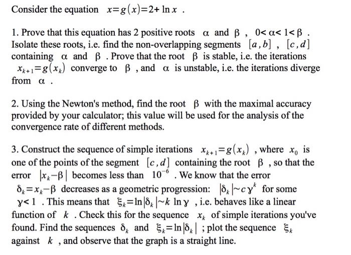 Solved Consider The Equation X G X 2 In X 1 Prove Tha Chegg Com