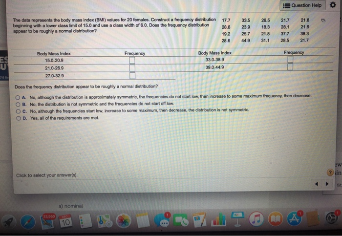 I Question Help The Data Represents The Body Mass Chegg Com