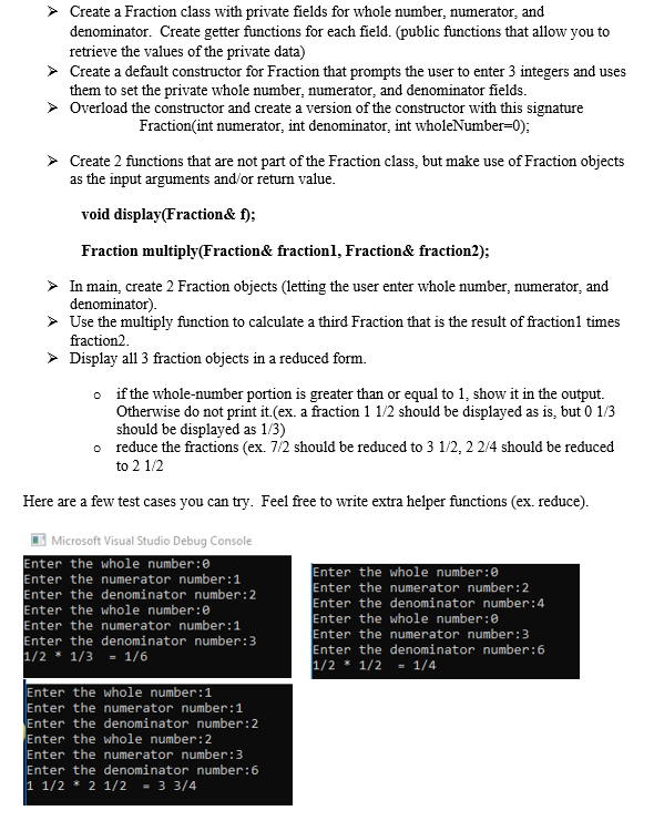 Solved Create A Fraction Class With Private Fields For Wh
