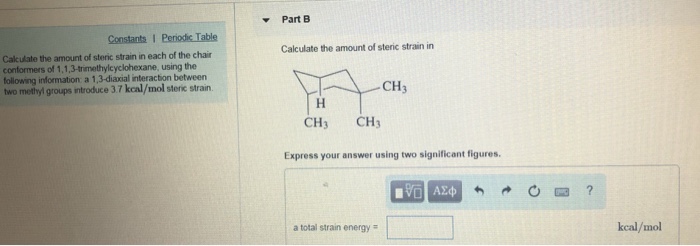 Solved Calculate The Amount Of Steric Strain In Constants