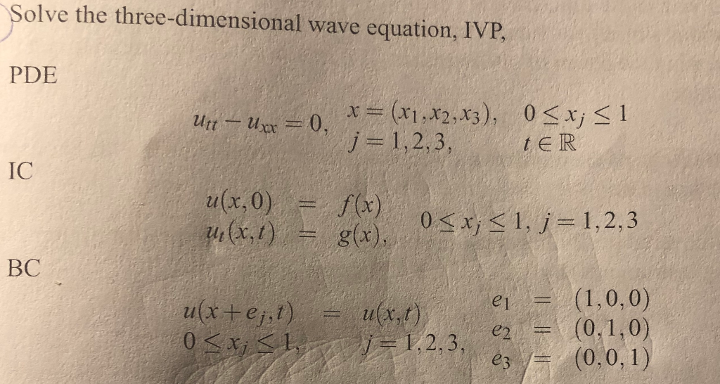 Olve The Three Dimensional Wave Equation Ivp Pde Chegg Com