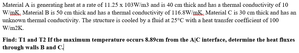 Solved Material A Is Generating Heat At A Rate Of I I 25 Chegg Com