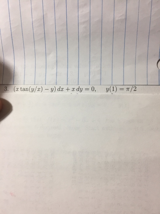 Solved X Tan Y X Y Dx X Dy 0 Y 1 Pi 2 Chegg Com