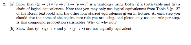 Solved 2 Show P Q Q R P R Tautology Using Truth Table Ii Chain Logical Equivalences Note May Use Q