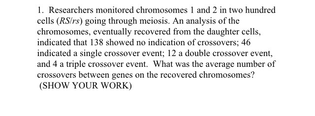 Solved Researchers Monitored Chromosomes 1 And 2 In Two Chegg Com