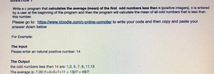 Write a c program that calculates the average (mean) of the first odd numbers less than n (positive integers). n is entered b