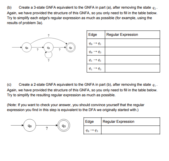 (b) Create a 3-state GNFA equivalent to the GNFA in part (a), after removing the state q2 Again, we have provided the structu