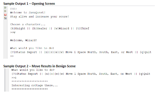 Sample Output 1-Opening Screen run: Welcome t Javauest.! Stay alive a and increase you score! Chonse a character kKnight1 (h)