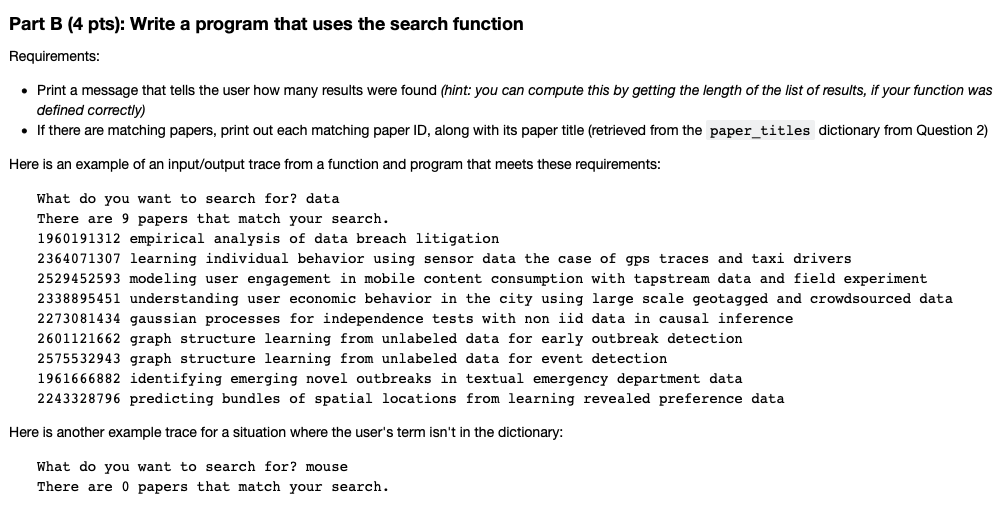 Part B (4 pts): Write a program that uses the search function Requirements Print a message that tells the user how many resul