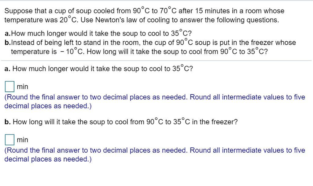 Solved Suppose that a cup of soup cooled from 90°C to 70°C