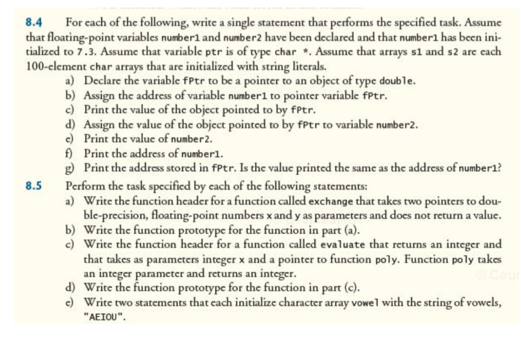 8.4 For each of the following, write a single statement that performs the specified task. Assume that floating-point variable