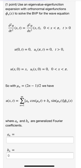 Solved 1 Point Use An Eigenvalue Eigenfunction Expansio Chegg Com