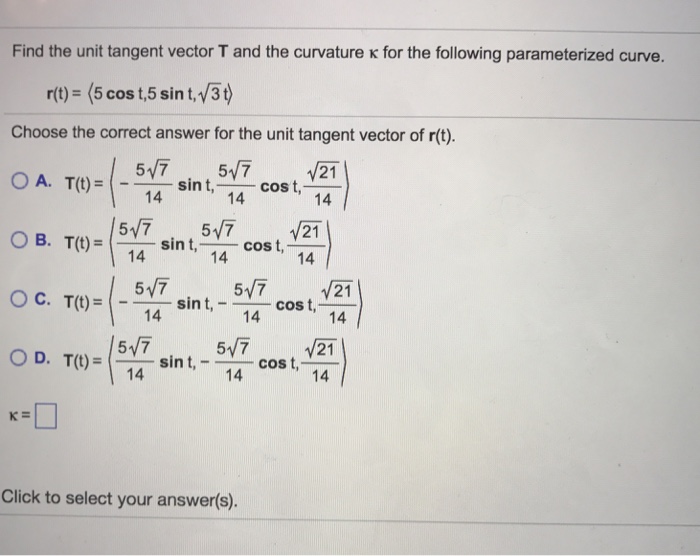belediging Echt niet Familielid Solved Find the unit tangent vector T and the curvature | Chegg.com