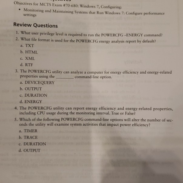 Objectives for MCTS Exam #70-680: Windows 7, Configuring: e Monitoring and Maintaining Systems that Run Windows 7: Configure