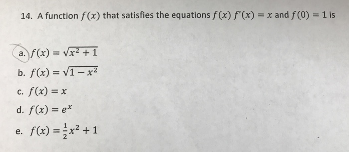 Solved A Function F X That Satisfies The Equations F X Chegg Com