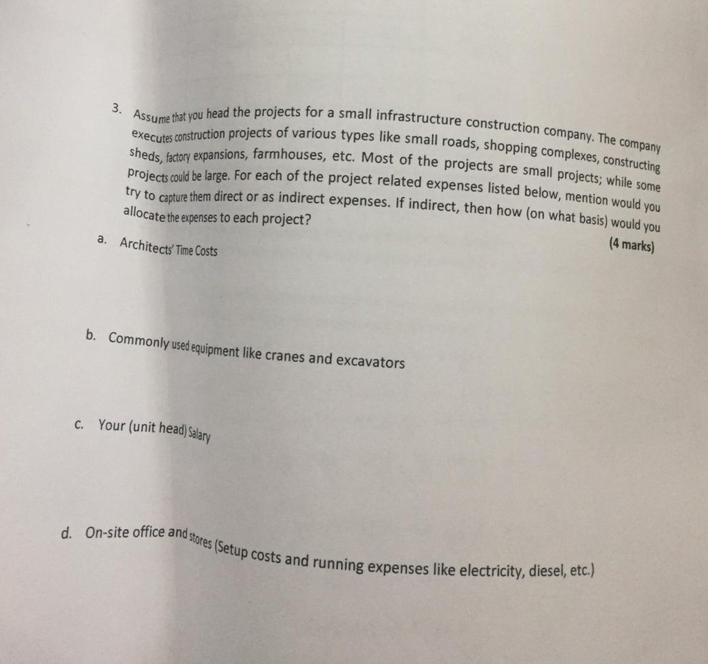 rojects for a small infrastructure construction company. The a s 3. Assume that you head the company ects of various types li