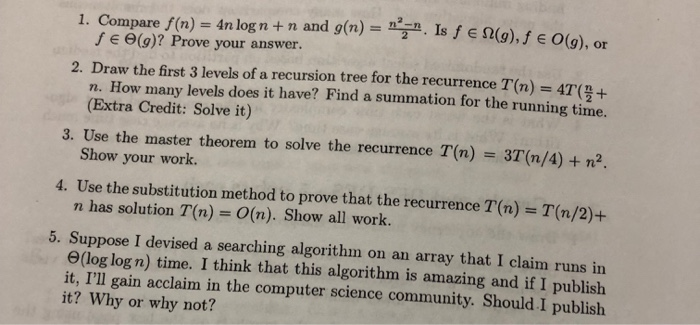 Solved N F E G Fe O G 1 Com Pare F N 4n Log N N G N E G Prove Answer N 2 Draw First 3 Levels Recu Q