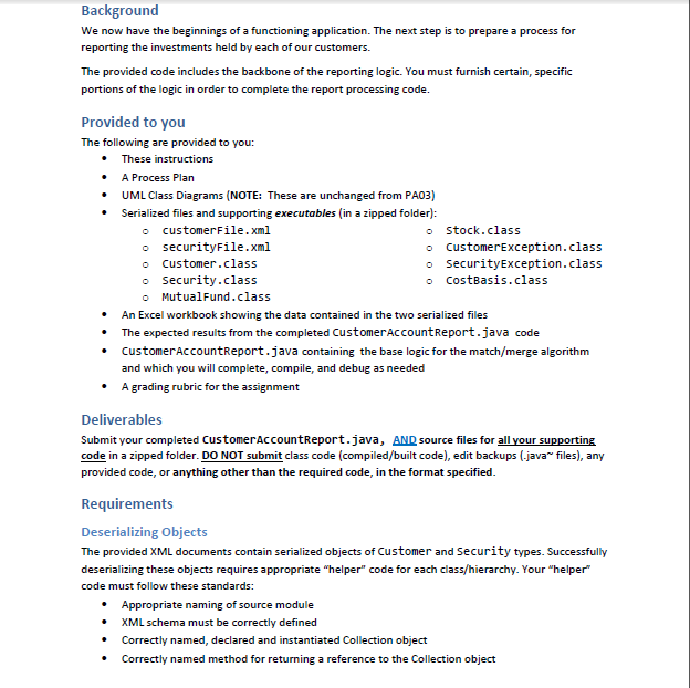 Background We now have the beginnings of a functioning application. The next step is to prepare a process for reporting the i