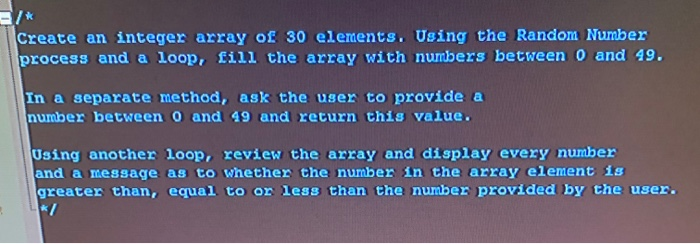 Create an integer array of 30 elements. Using the Random Number process and a loop, fill the array with numbers between 0 and
