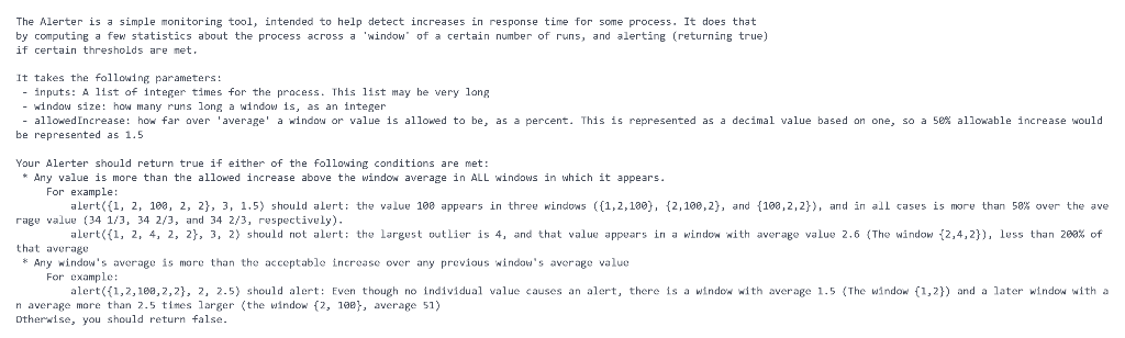 The Alerter is a simple monitoring tool, intended to help detect increases in response time for some process. It does that by