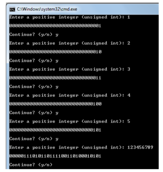 CWindowslsystem321cmd.exe Enter a positive integer (unsigned int> 1 0000000000000000000000000000001 Continue? <y/n> y Enter a