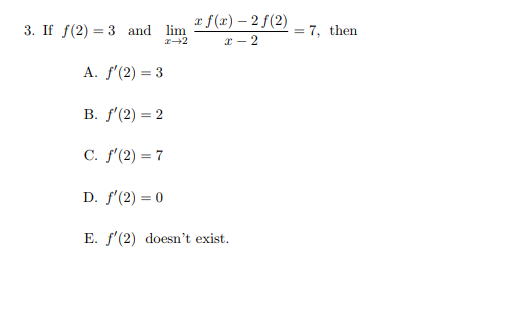 Solved Lim Xf X 2f 2 E The 3 If F 2 3 And T 2 A F Chegg Com