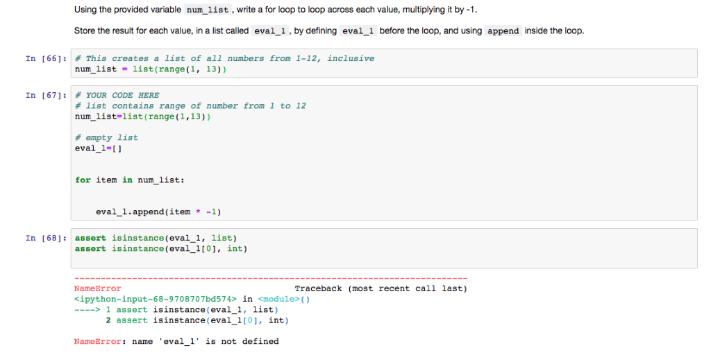 Using the provided variable num_list, write a for loop to loop across each value, multiplying it by1 Store the result for eac