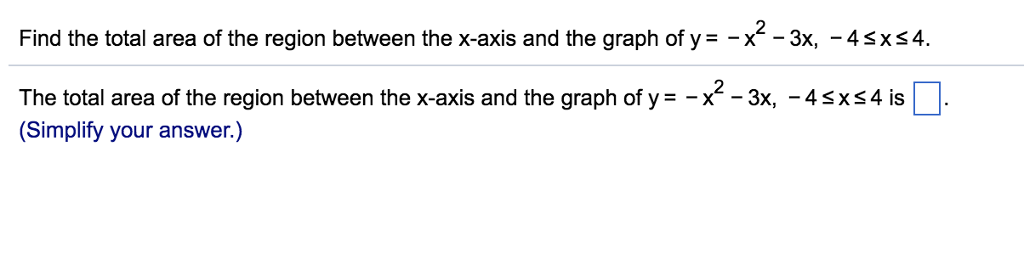 Solved Find The Total Area Of The Region Between The X Axis Chegg Com