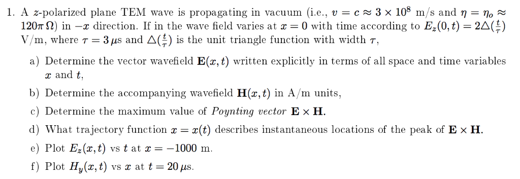 1 A Z Polarized Plane Tem Wave Is Propagating In Chegg Com