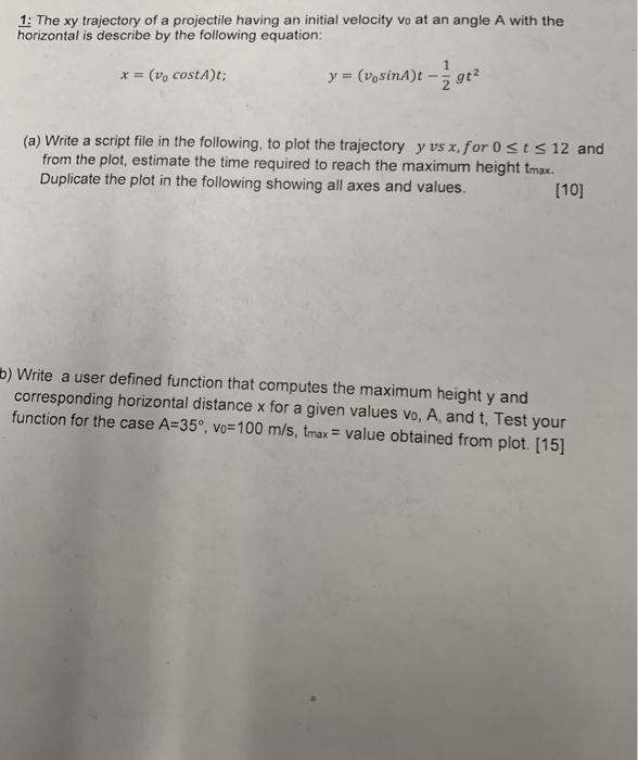 1: The xy trajectory of a projectile having an initial velocity vo at an angle A with the horizontal is describe by the follo
