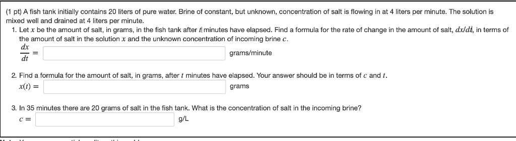 Solved (1 Pt) A Fish Tank Initially Contains 20 Liters Of
