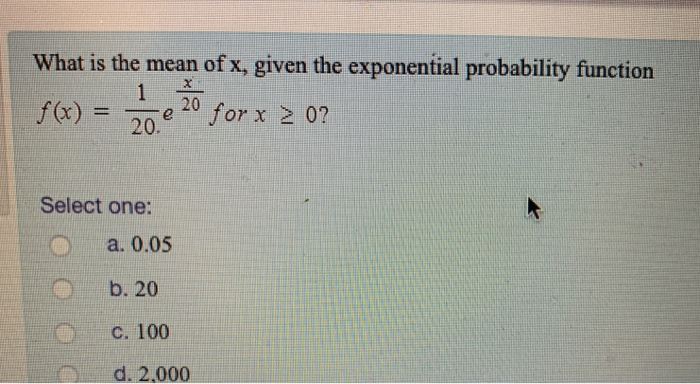 Solved What Is The Mean Of X Given The Exponential Proba Chegg Com