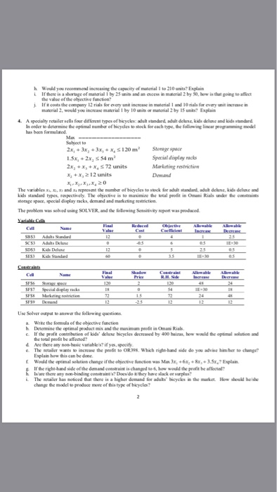 h Would you recommend increasing the capacity of matorial 1 to 210 units Explain i. If dere is a shortage of material l by 25