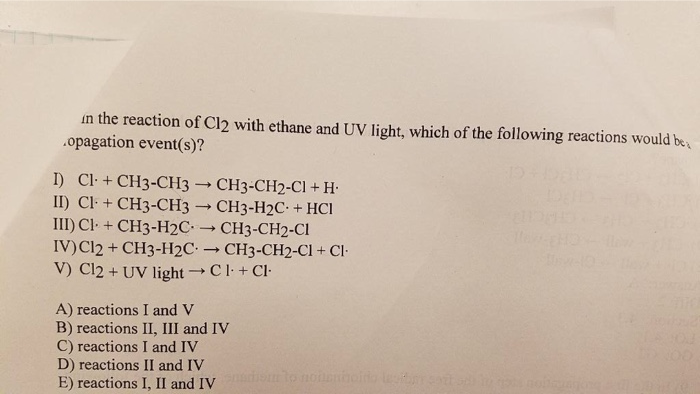 Solved In The Reaction Of Cl2 With Ethane And Uv Light W Chegg Com
