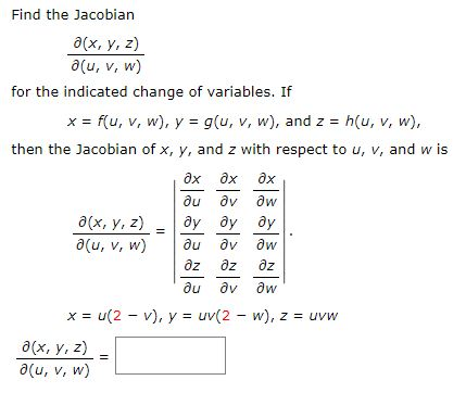 Solved Find The Jacobian X Y Z A U V W For The Ind Chegg Com
