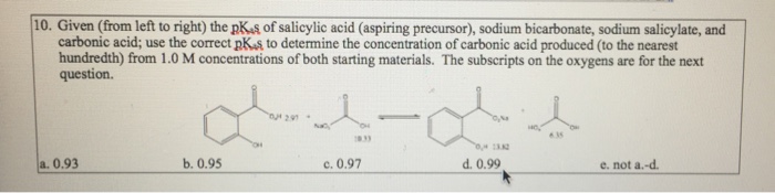 Solved Given From Left To Right The Of Salicylic Acid Chegg Com