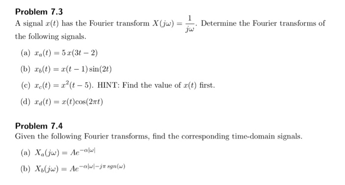 Solved Problem 7 3 A Signal R C Has The Fourier Transfor Chegg Com