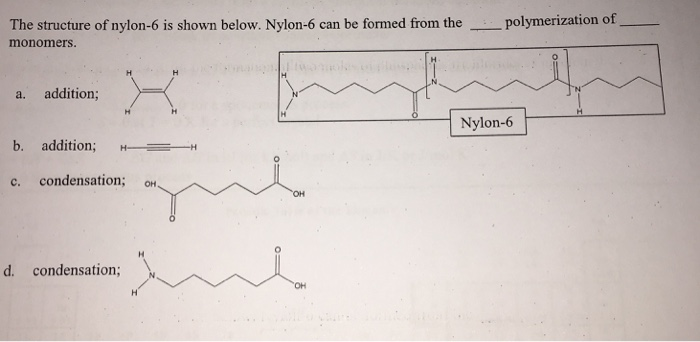 Solved The structure of nylon-6 is shown below. Nylon-6 can