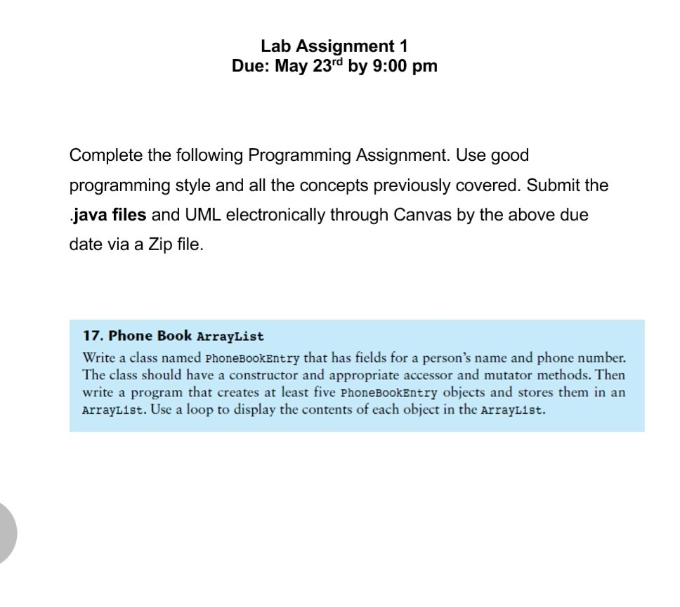 Lab Assignment 1 Due: May 23rd by 9:00 pm Complete the following Programming Assignment. Use good programming style and all t