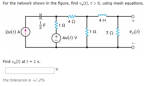 Solved For the network shown in the figure, find vo(t), t> | Chegg.com